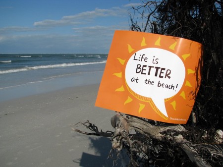 Life is Better at the Beach!