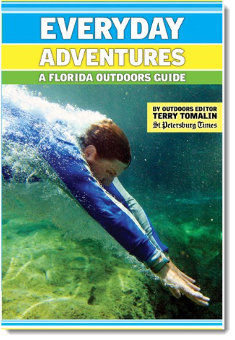 Everyday Adventures: A Florida Outdoors Guide by Terry Tomalin